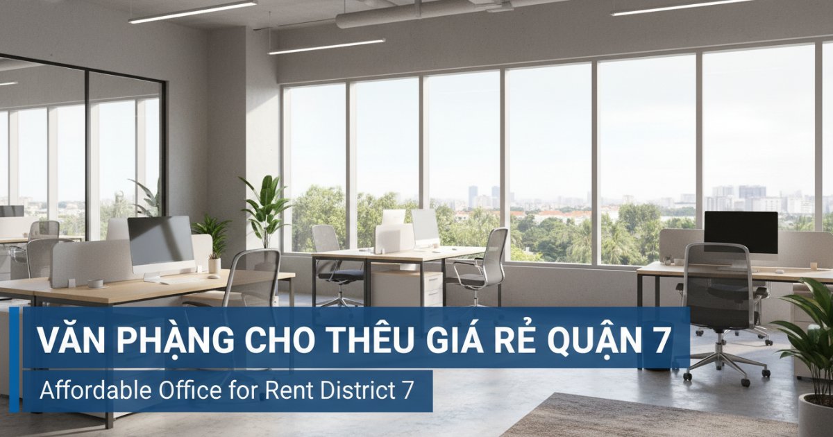 văn phòng cho thuê giá rẻ quận 7